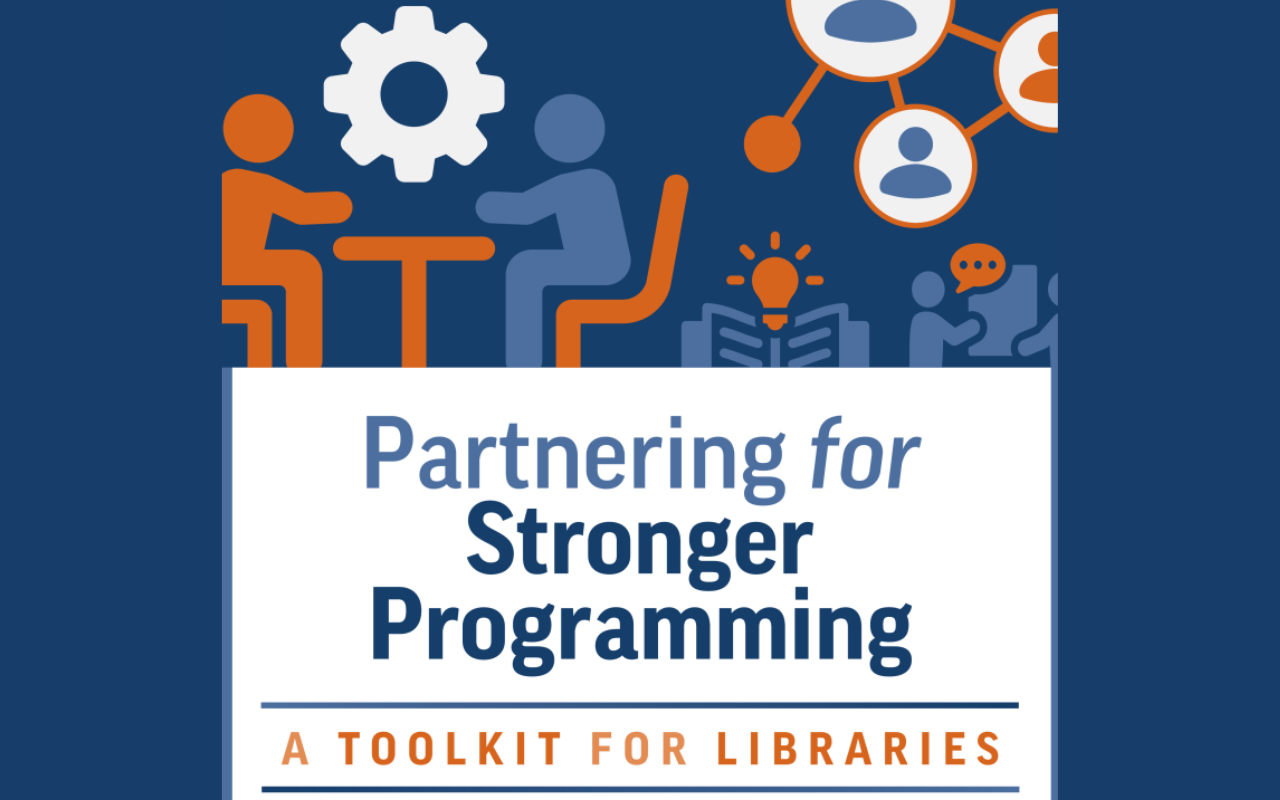 Partnering for Stronger Programming: A Free Toolkit for Libraries ...