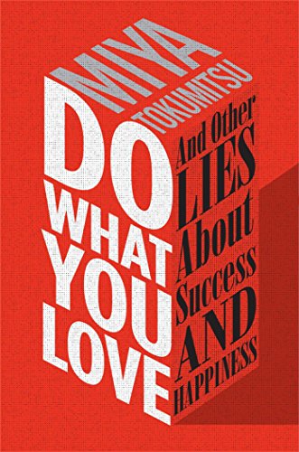 Book cover for "Do What You Love: And Other Lies About Success & Happiness" 