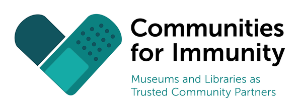 Text reads: Communities for Immunity Museums and Libraries as Trusted Community Partners