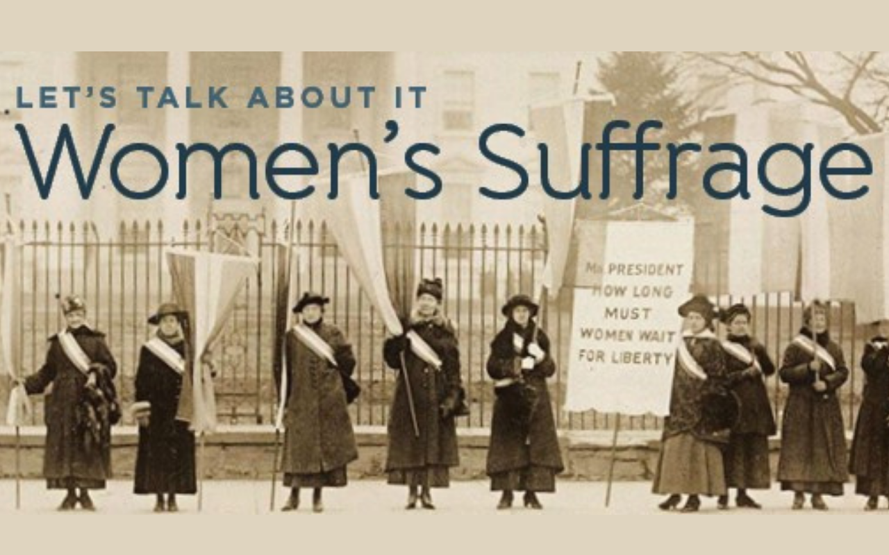 Apply Now: Let's Talk About It: Women's Suffrage | Programming Librarian