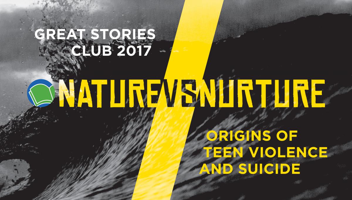 Great Stories Club 2017: Nature vs Nurture