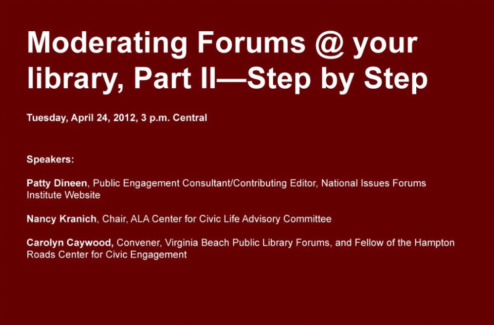 Lay Forum Program Examples Convening/Moderating Forums @ your library: Step by Step (Session 3 of ...