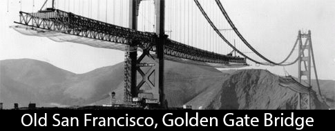 Old San Francisco, Golden Gate Bridge construction