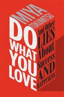 Book cover for "Do What You Love: And Other Lies About Success &amp; Happiness" 