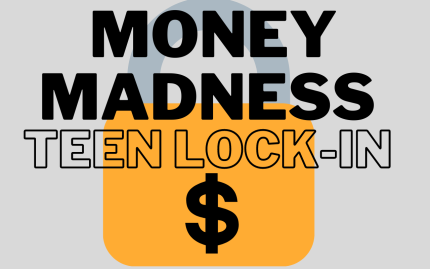 Image of yellow lock with black money symbol. Text reads: "Money Madness Teen Lock-in"