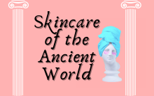 Photograph of a ancient Grecian bust with a towel and face mask on. Text reads: Skincare of the Ancient World
