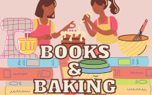 Illustration of two people decorating a cake. There are illustrations of books and baking tools. Text reads: Books & Baking