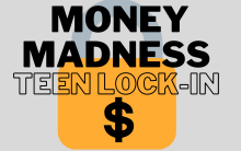 Image of yellow lock with black money symbol. Text reads: "Money Madness Teen Lock-in"