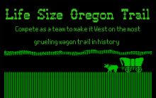 Life Size Oregon Trail. Compete as a team to make it West on the most grueling wagon train in history