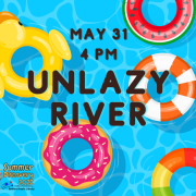 Online social media post for Unlazy River. Image shows illustrations of various pool floaties in water. Text reads: May 31 4 PM Unlazy River