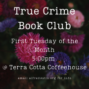 Online post for True Crime Book Club. Text reads: True Crime  Book Club First Tuesday of the Month 5:00 PM & Terra Cotta Coffeehouse