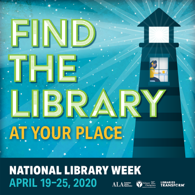 National Library Week graphic: Find the library at your place